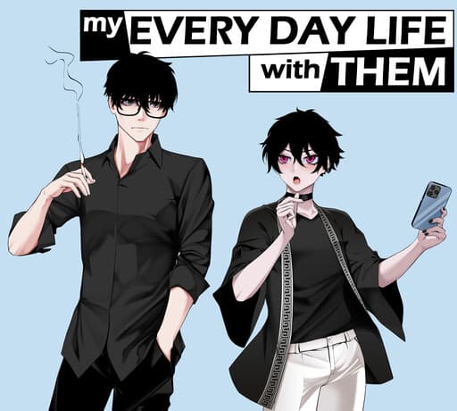 My Every Day Life with Them